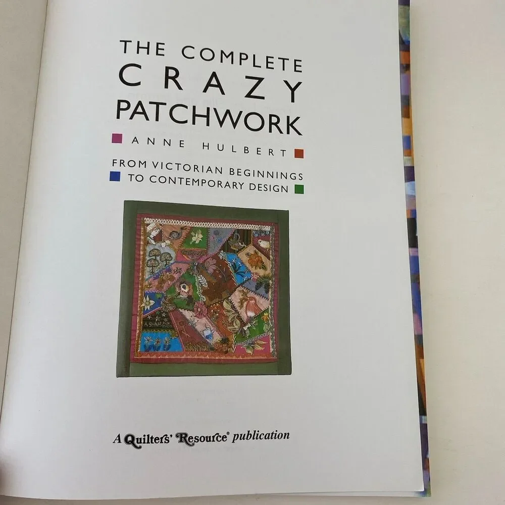 The Complete Crazy Patchwork by Anne Hulbert